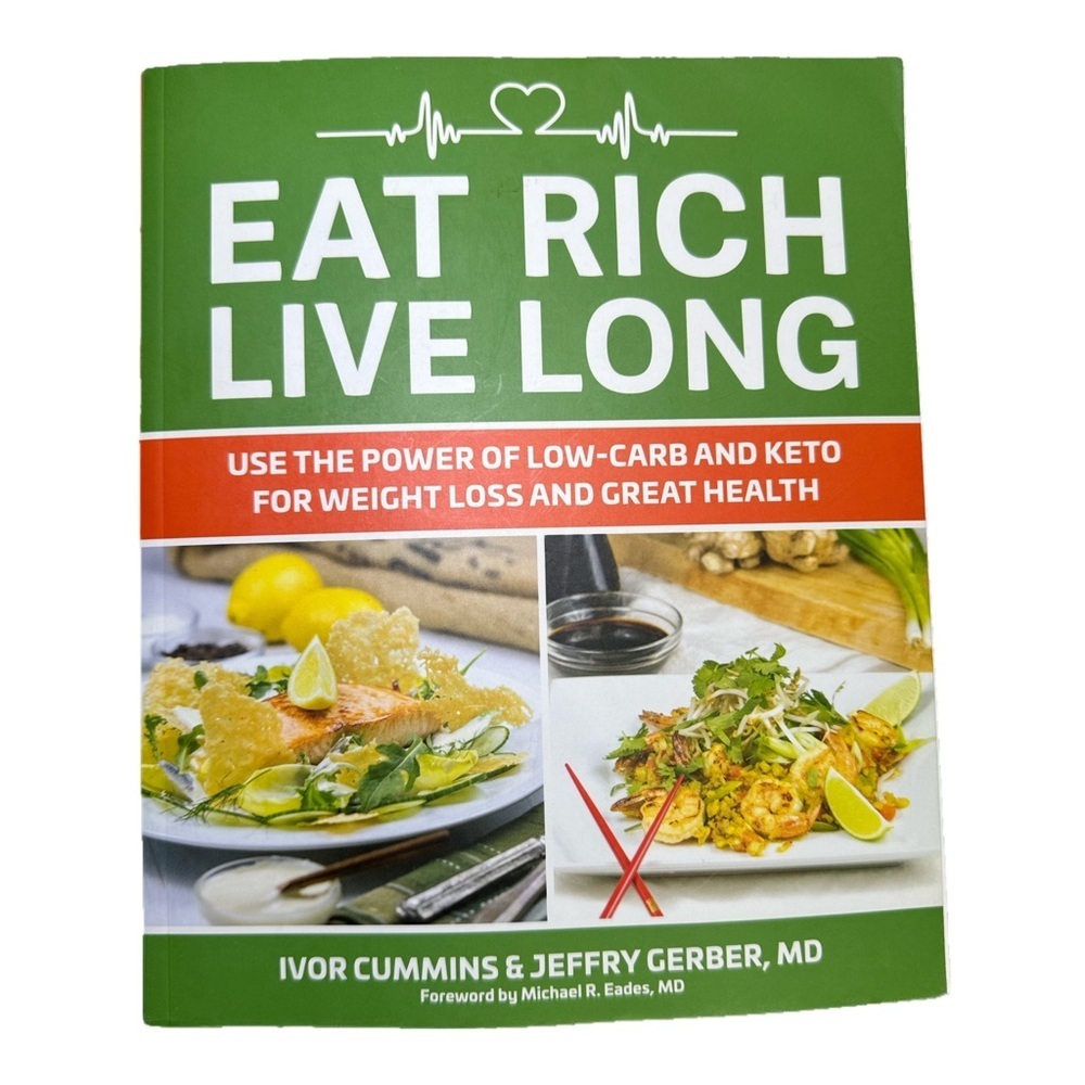 Eat Rich Live Long: Low-Carb & Keto Diet Guide by Ivor Cummins & Jeffry Gerber